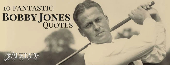 10 Fantastic Bobby Jones Quotes