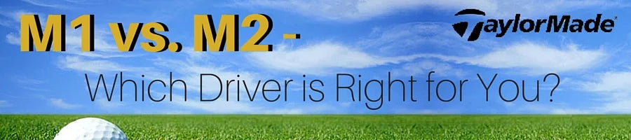 M1 vs M2 - Which Driver is Right for You?