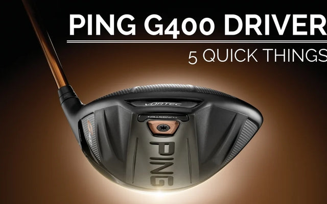 PING G400 Driver: 5 Quick Things