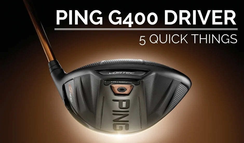 PING G400 Driver: 5 Quick Things – Austad's Golf