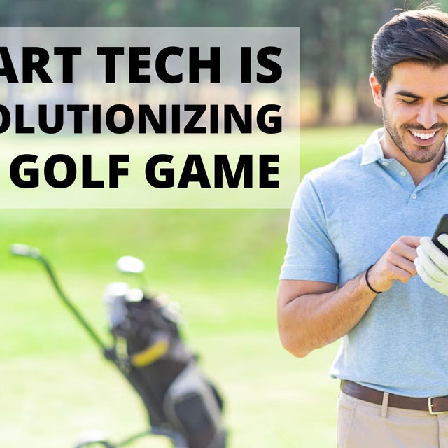 Why Smart Golf Technology is Revolutionizing the Game