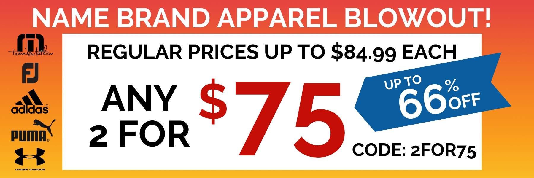 2 for $75 Apparel