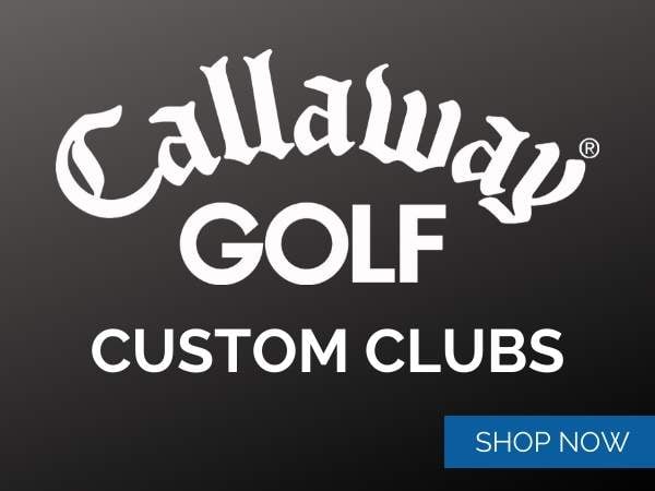 Callaway Custom Clubs